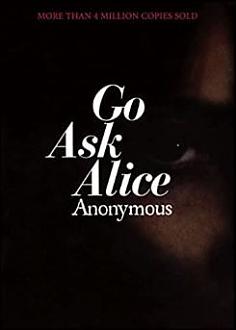 Click image for larger version  Name:	Go Ask Alice.jpg Views:	0 Size:	12.1 KB ID:	802611