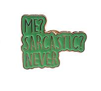 Click image for larger version

Name:	Me Sarcastic Never.jpg
Views:	337
Size:	179.0 KB
ID:	833647